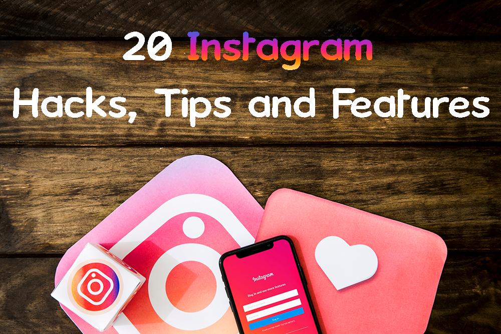 Instagram Hacks: Unlocking Hidden Features and Functions