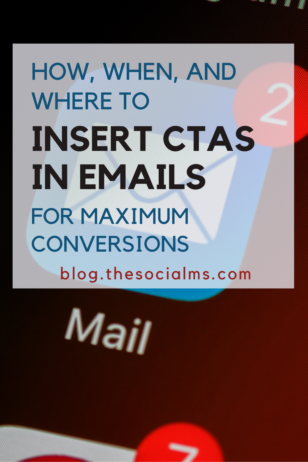 How, When, and Where to Insert CTAs in Emails for Maximum Conversions